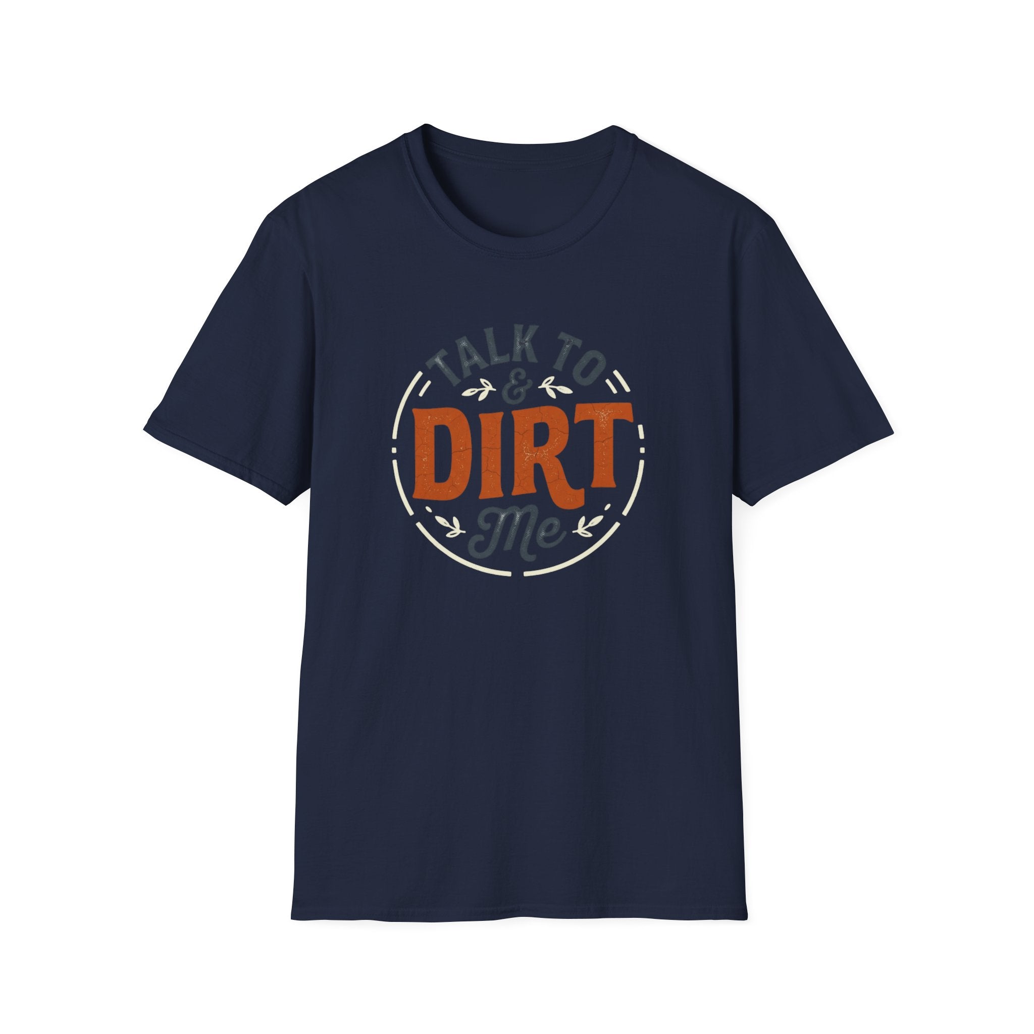 Talk Dirt to Me T-Shirt