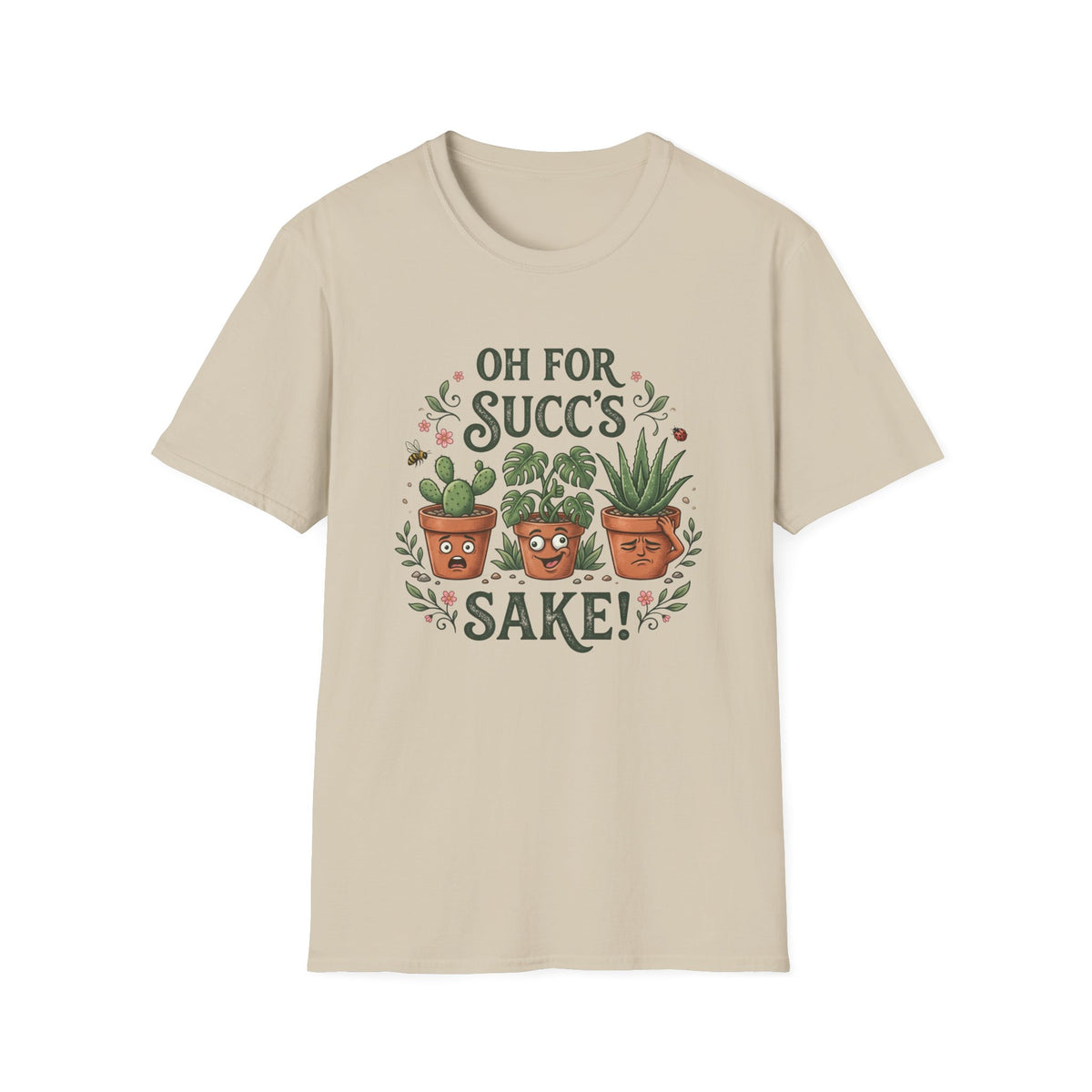 Oh For Succ's Sake Plant T-Shirt