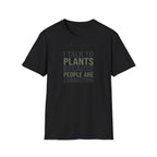 "I Talk to Plants Because People Are Exhausting" TShirt