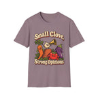 Small Clove, Strong Opinions T-Shirt