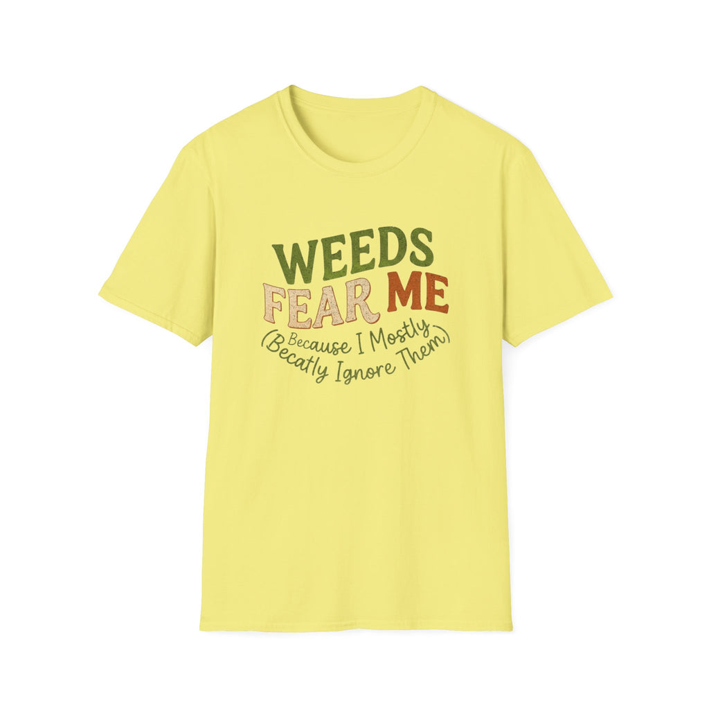 Weeds Fear Me T-Shirt