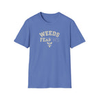 Weeds Fear Me T-Shirt
