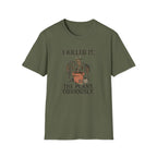 "I Killed It. The Plant. Obviously." T-Shirt