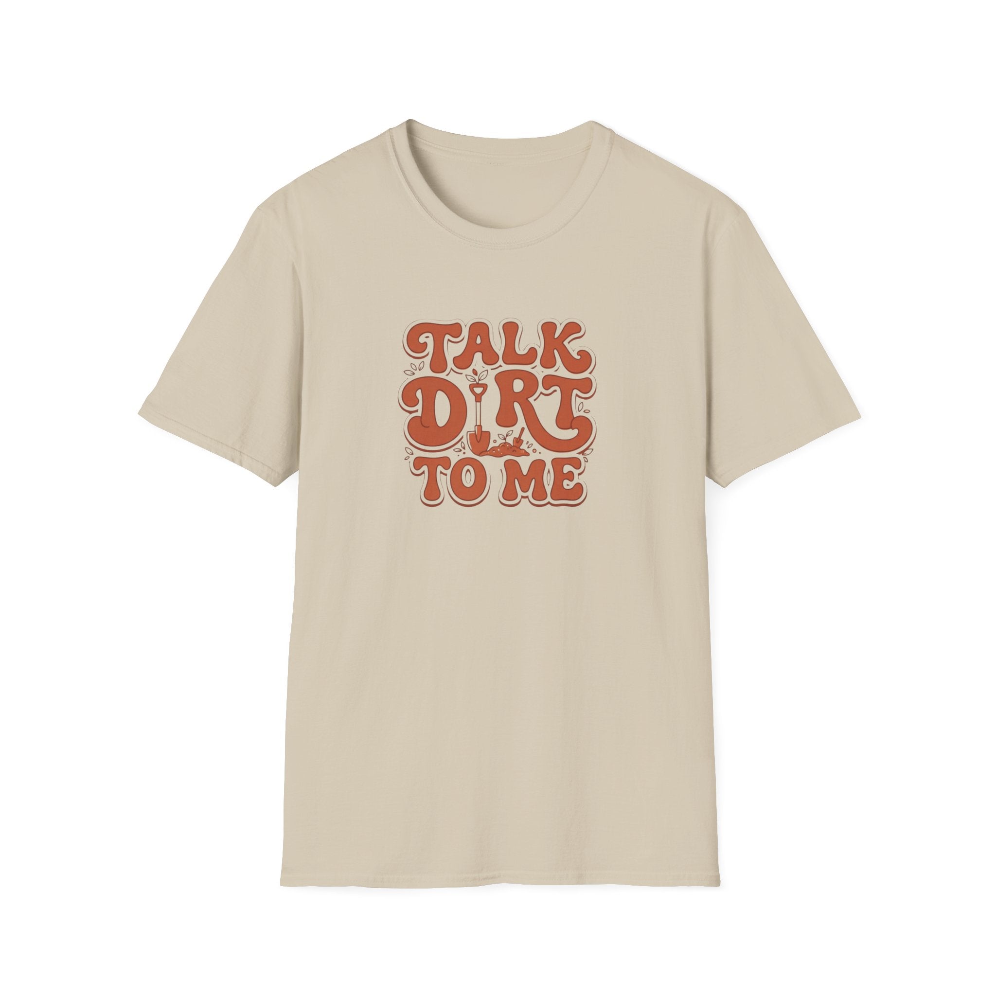 Talk Dirt To Me T‑Shirt
