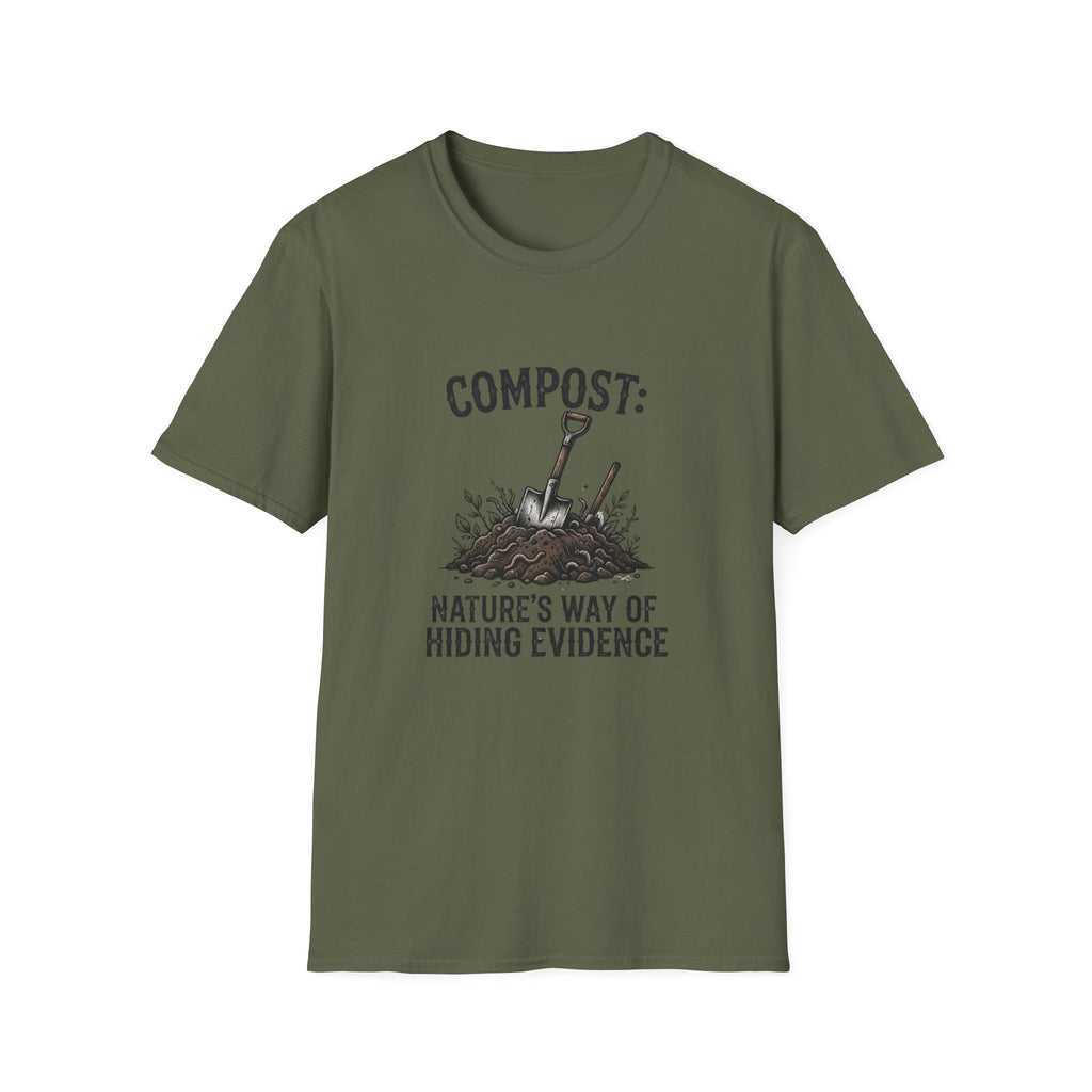 “Compost: Nature’s Way of Hiding Evidence” T-Shirt