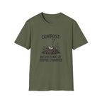 “Compost: Nature’s Way of Hiding Evidence” T-Shirt