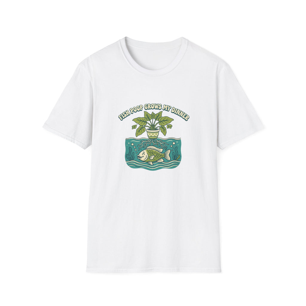 "Fish Poop Grows My Dinner" T-Shirt