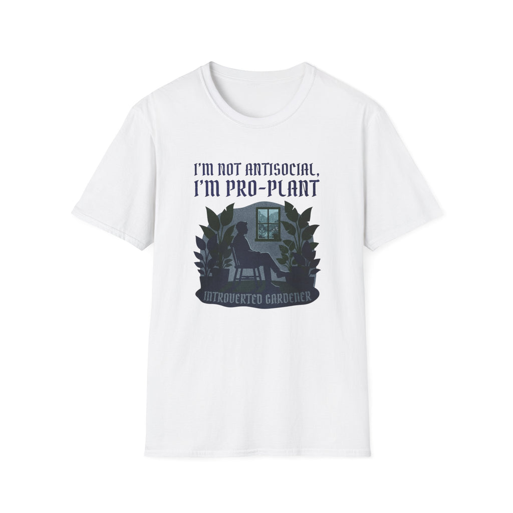 "I'm Not Antisocial, I'm Pro-Plant" T-Shirt