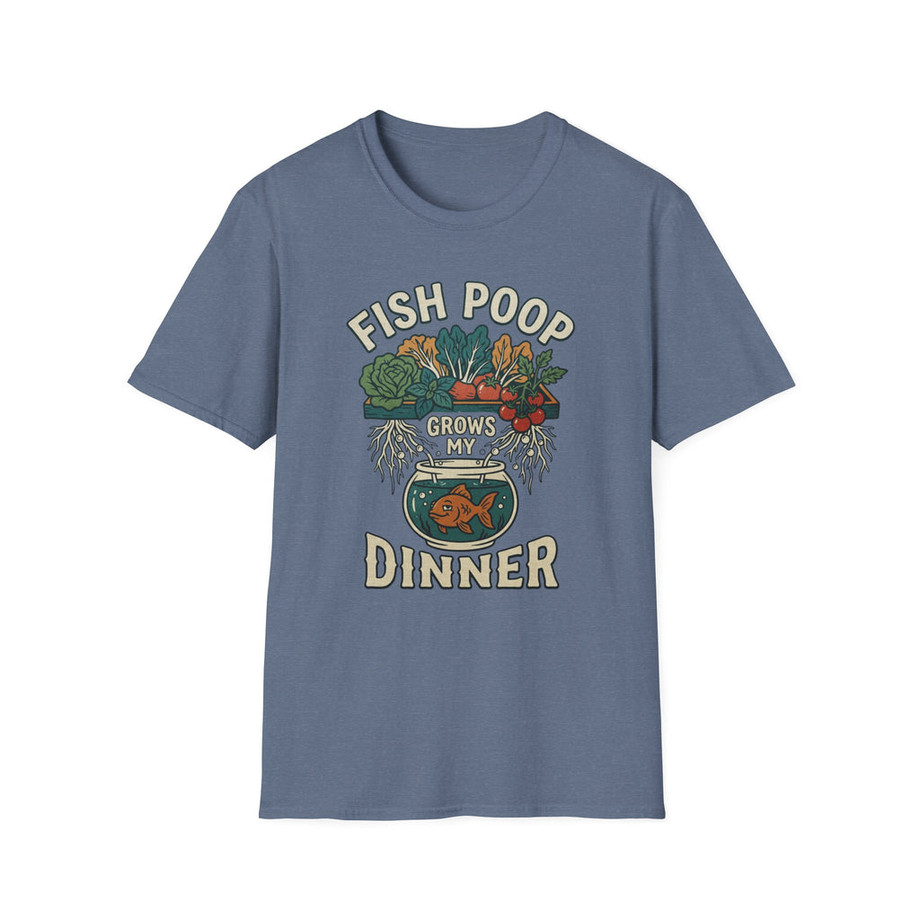 Fish Poop Grows My Dinner T-Shirt