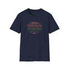 Grow Where You're Planted T-Shirt