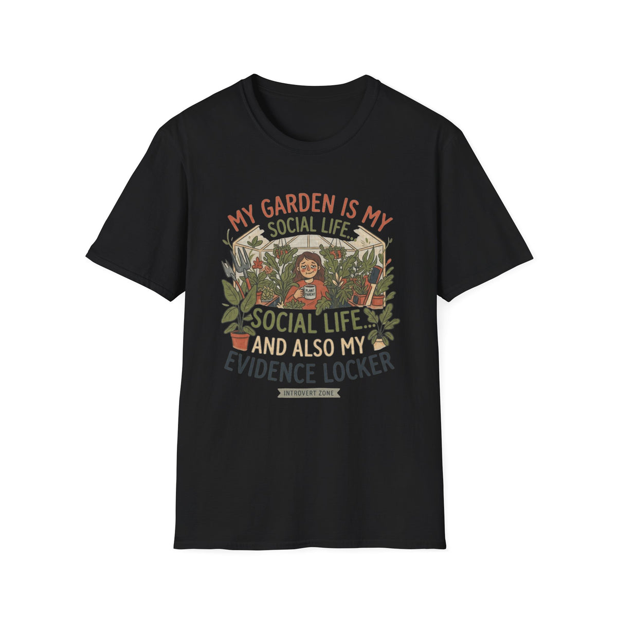 My Garden Is My Social Life T-Shirt