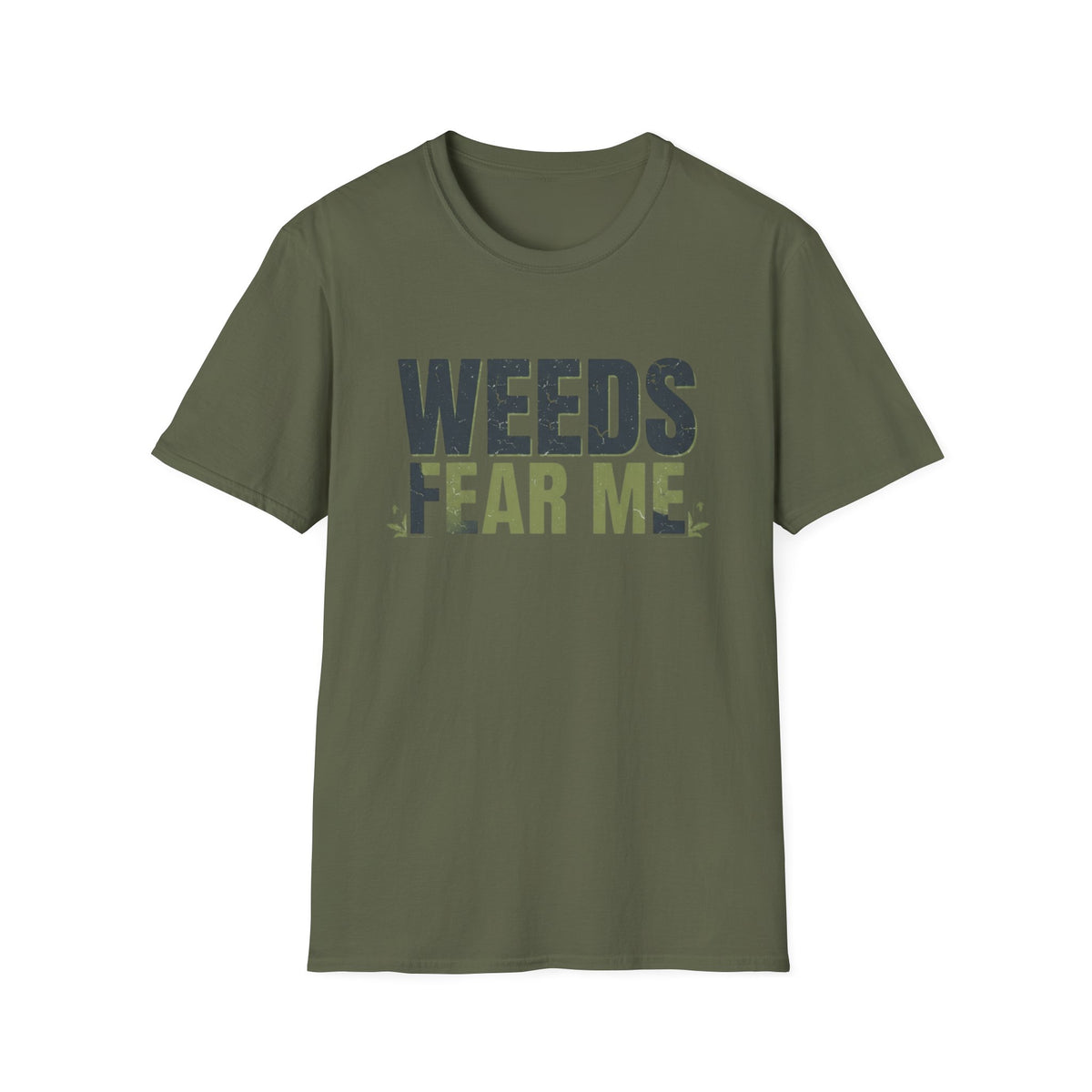 Weeds Fear Me Gardener Tee