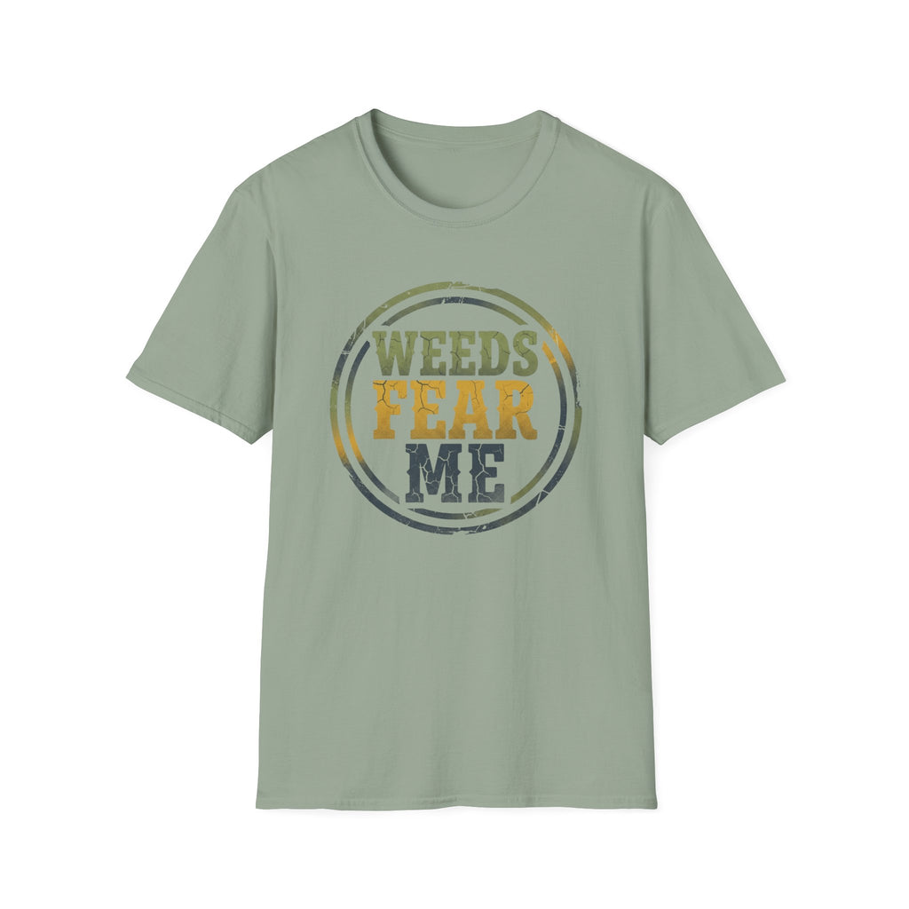 Weeds Fear Me T-Shirt