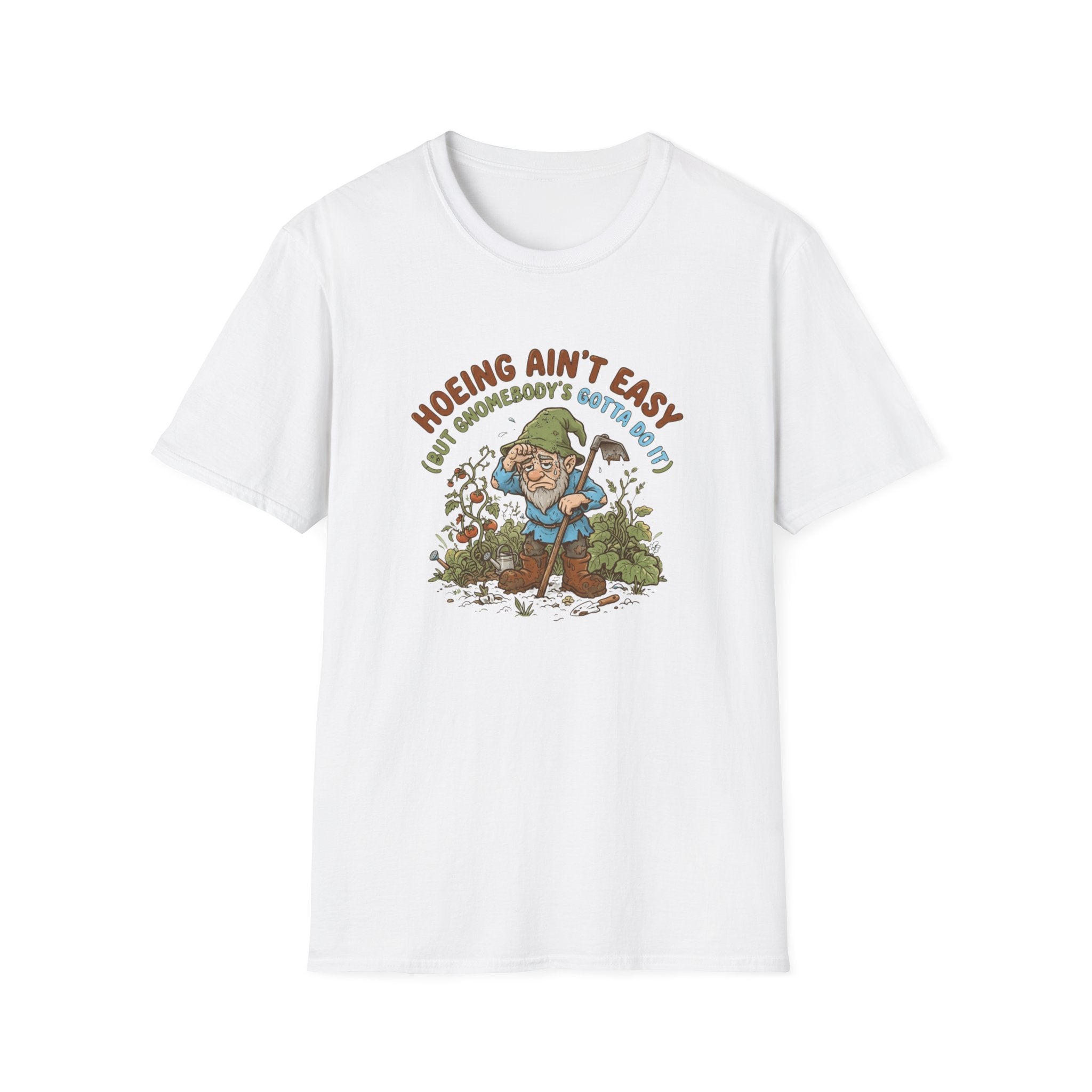 Hoeing Ain’t Easy Garden T-Shirt