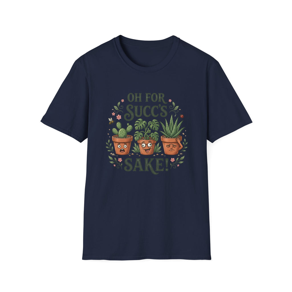 Oh For Succ's Sake Plant T-Shirt