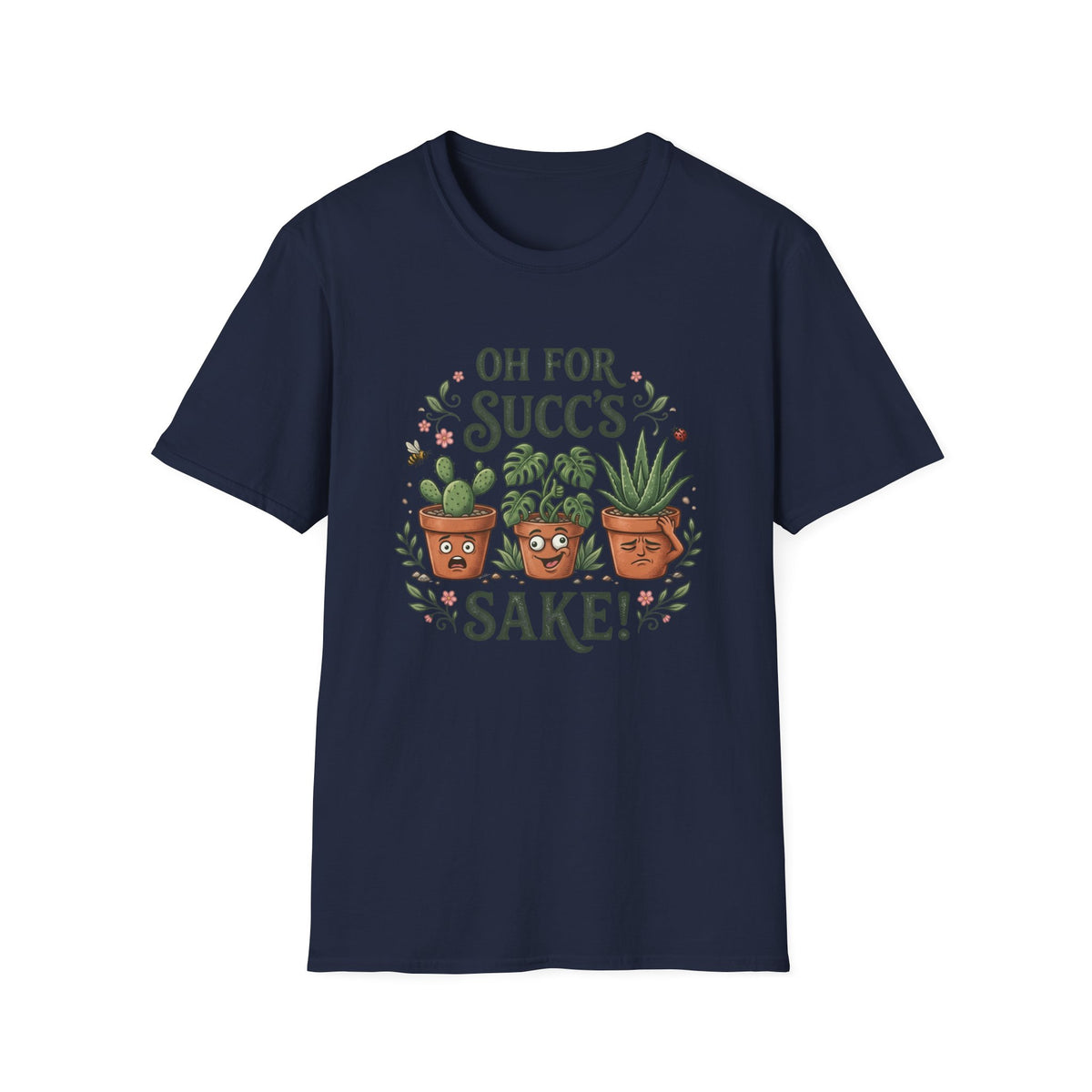 Oh For Succ's Sake Plant T-Shirt