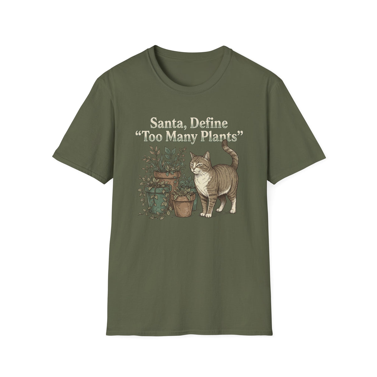 Santa, Define 'Too Many Plants' T-Shirt