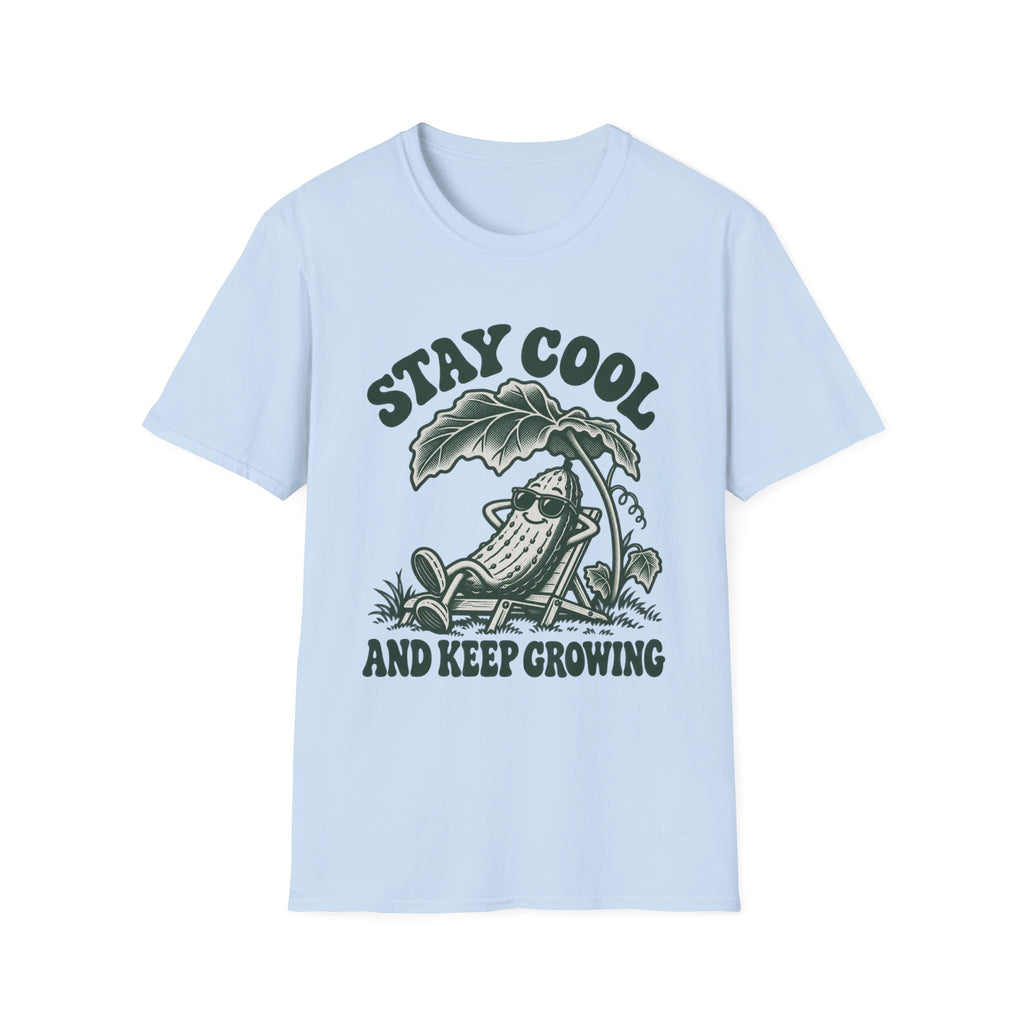 Stay Cool and Keep Growing T-Shirt