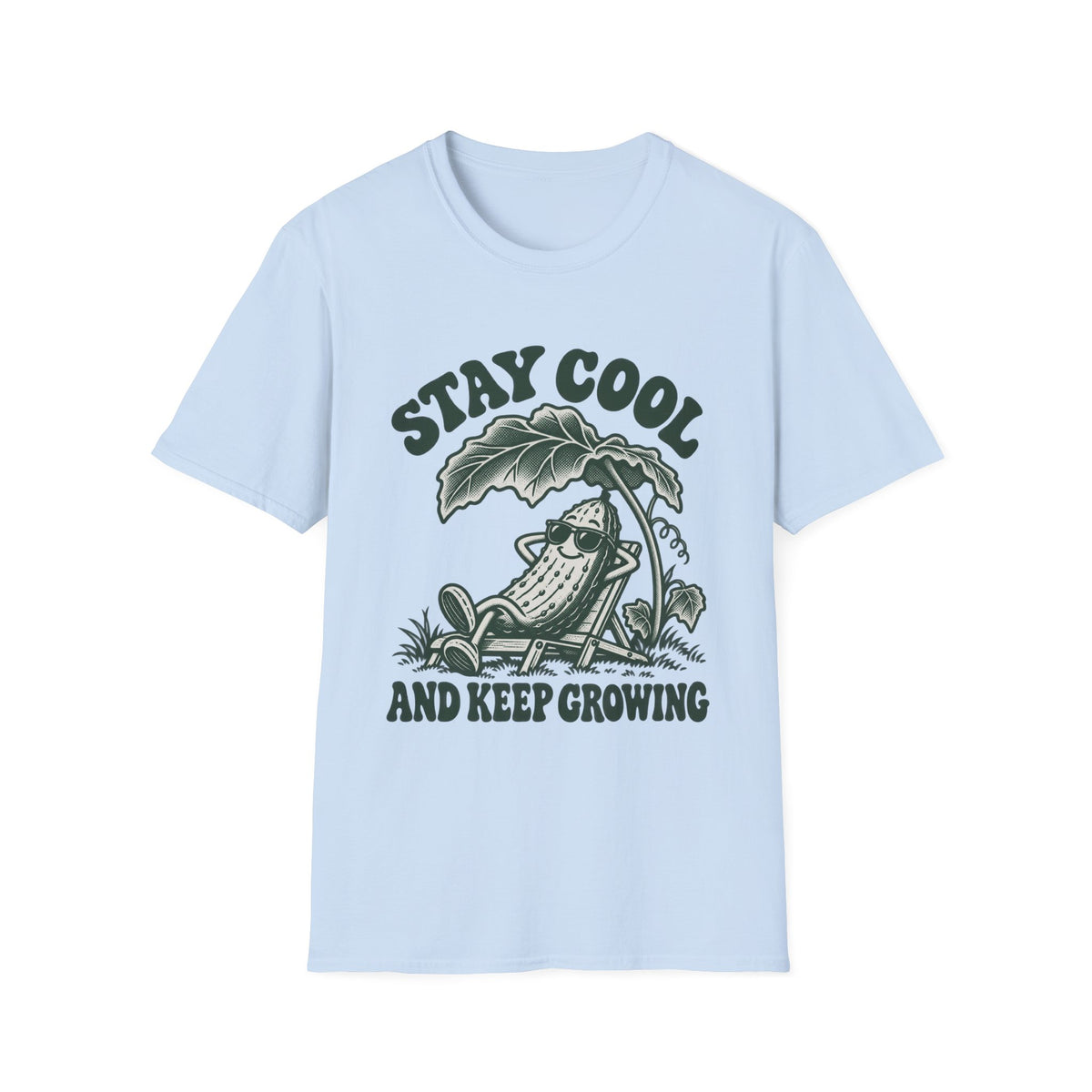 Stay Cool and Keep Growing T-Shirt