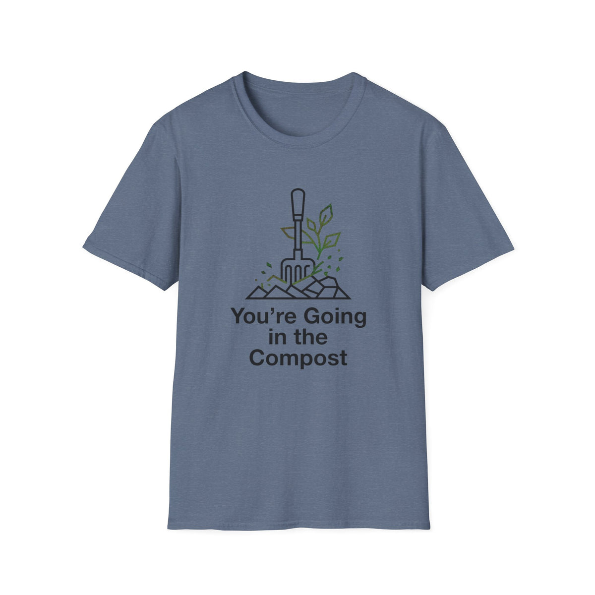 You're Going in the Compost Tee