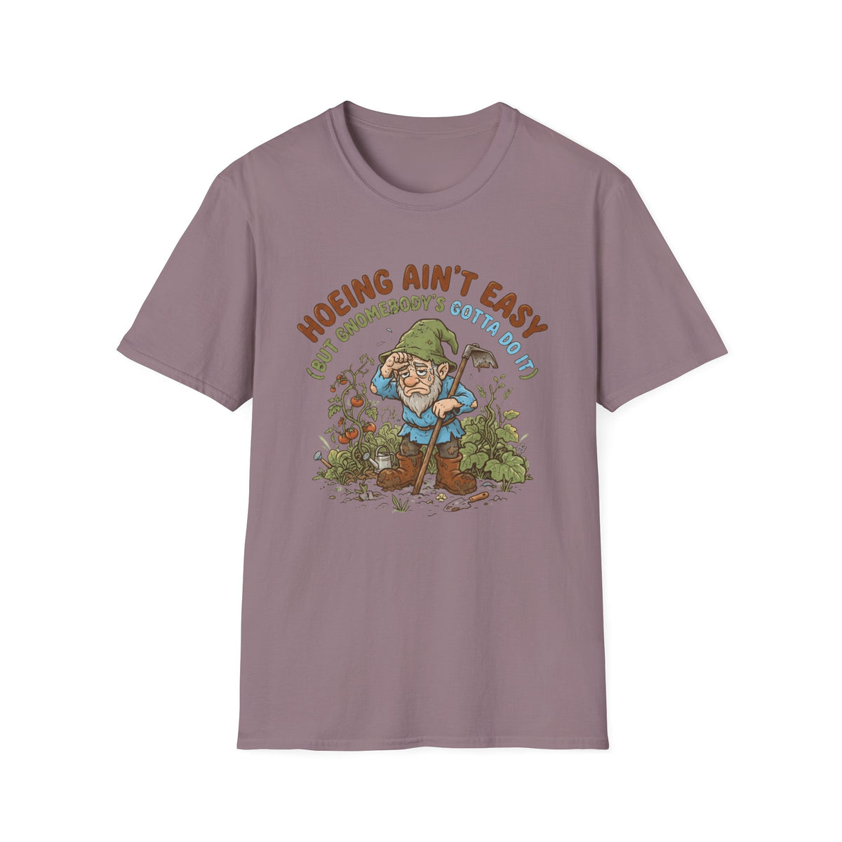 Hoeing Ain't Easy T-Shirt