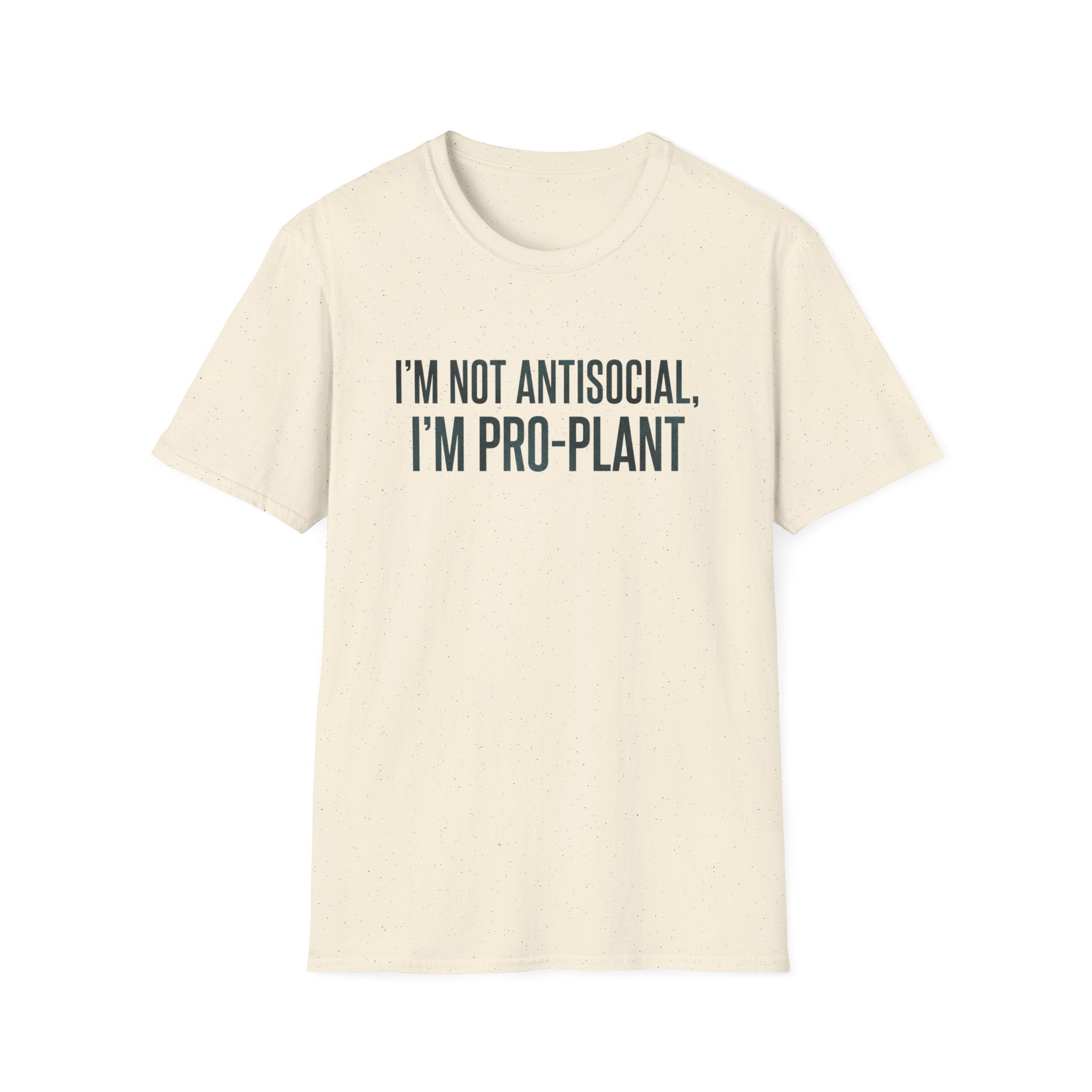"I'm Not Antisocial, I'm Pro‑Plant" T-Shirt