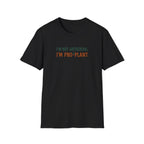 I'm Not Antisocial I'm Pro-Plant T-Shirt