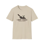 I Bury Things, Maybe Plants T-Shirt
