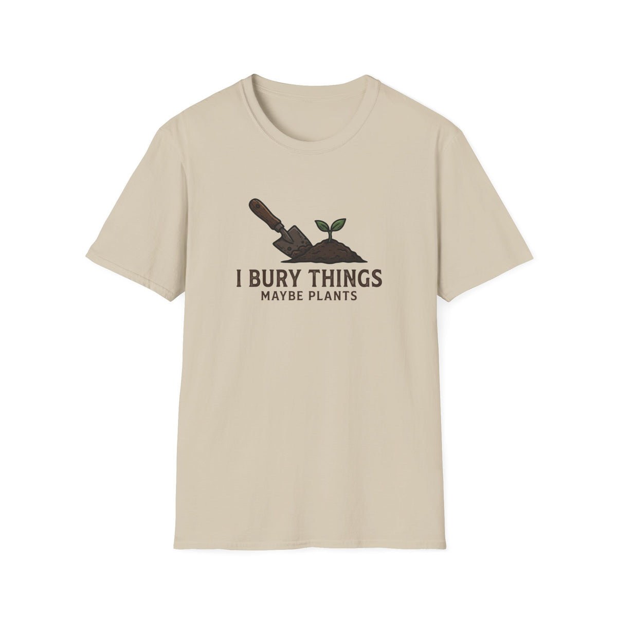I Bury Things, Maybe Plants T-Shirt