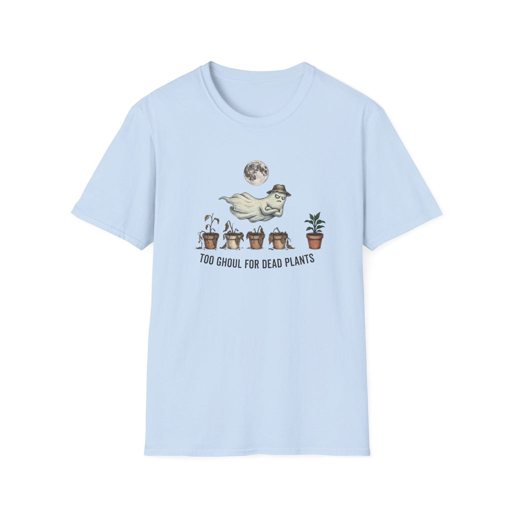 You Ghoul for Dead Plants T-Shirt