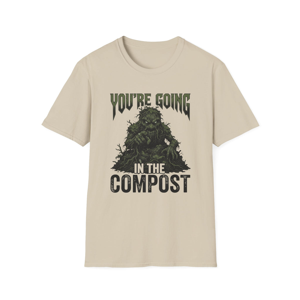 You’re Going In The Compost T-Shirt