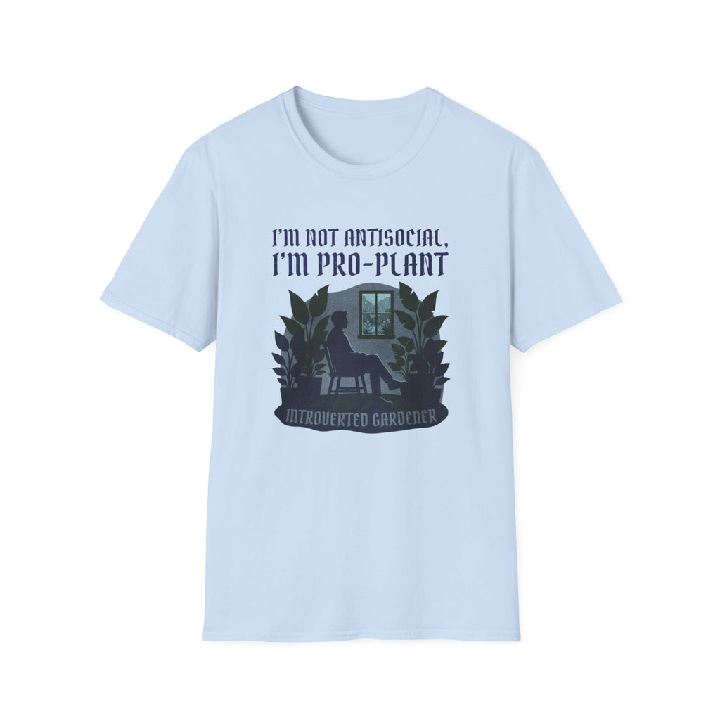 "I'm Not Antisocial, I'm Pro-Plant" T-Shirt