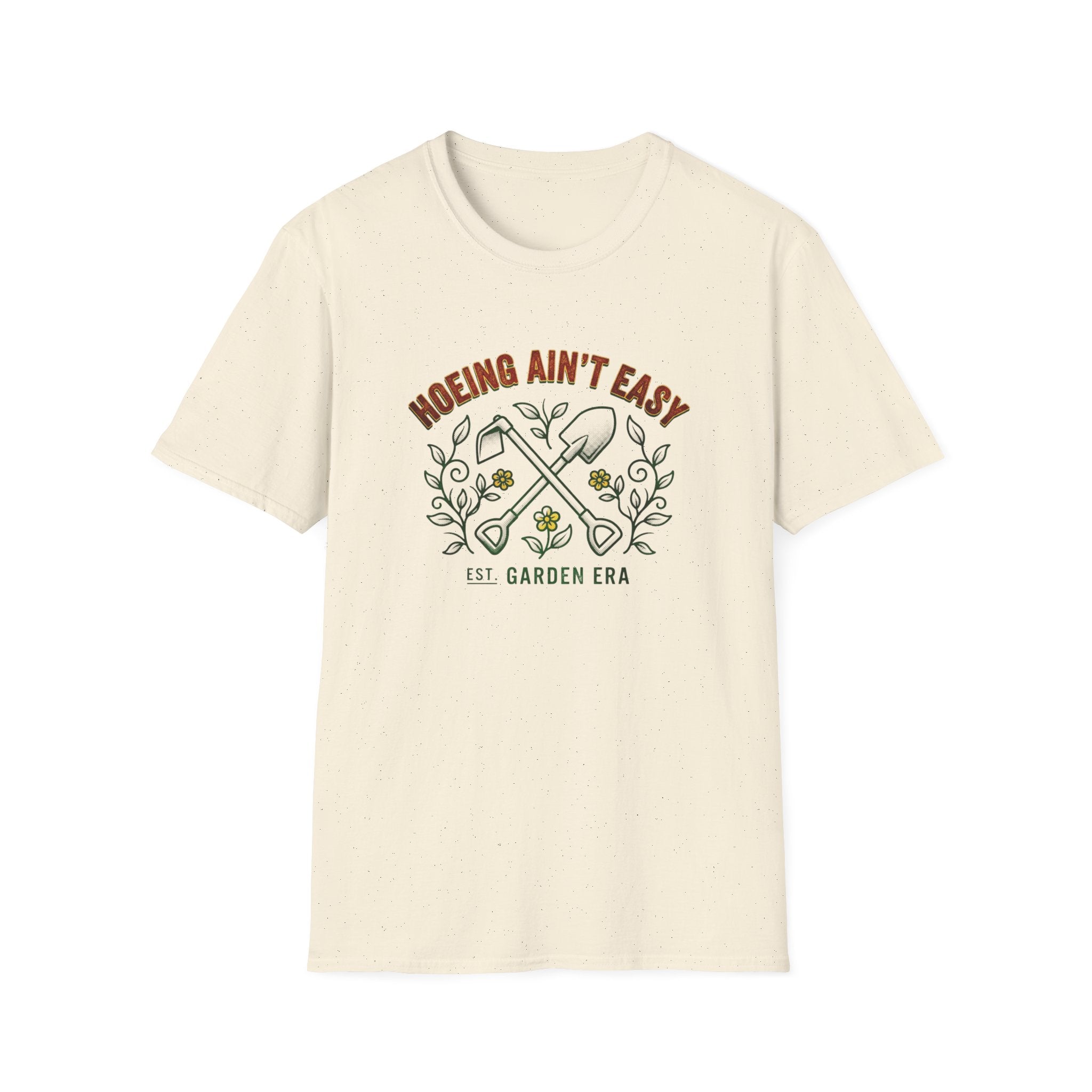 Hoeing Ain’t Easy Garden T-Shirt