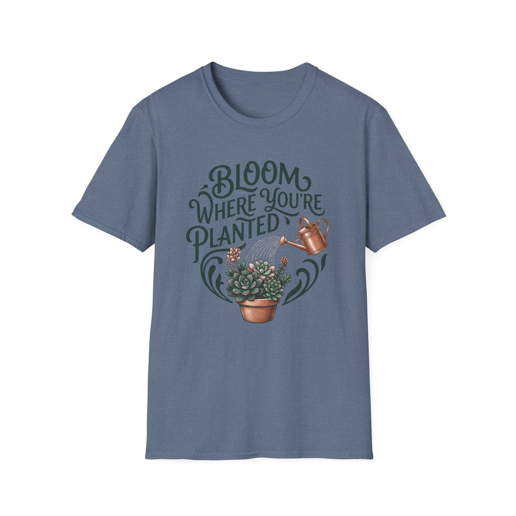 Bloom Where You’re Planted T-Shirt