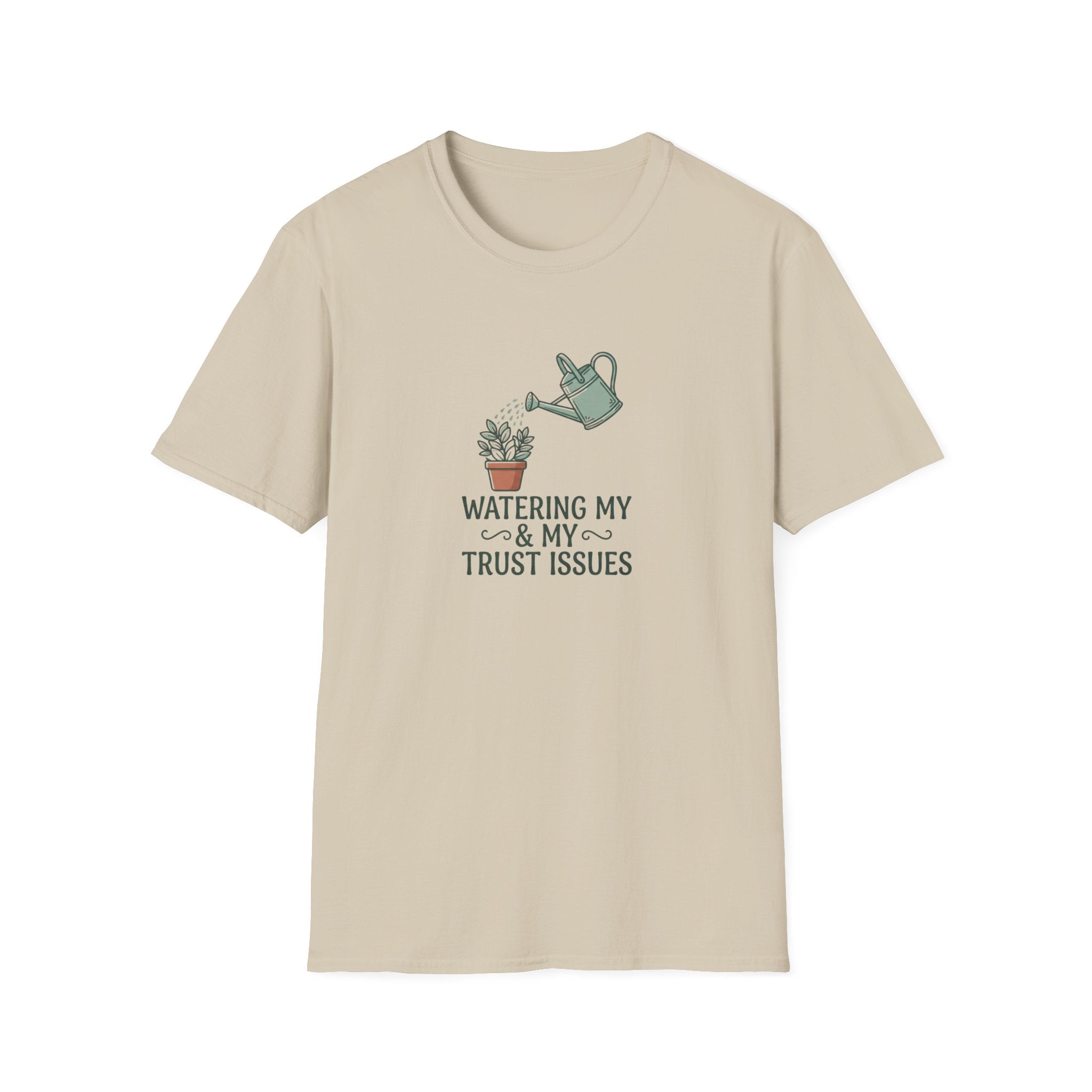 'Watering My Trust Issues' T-Shirt
