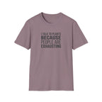 "I Talk To Plants Because People Are Exhausting" T-Shirt