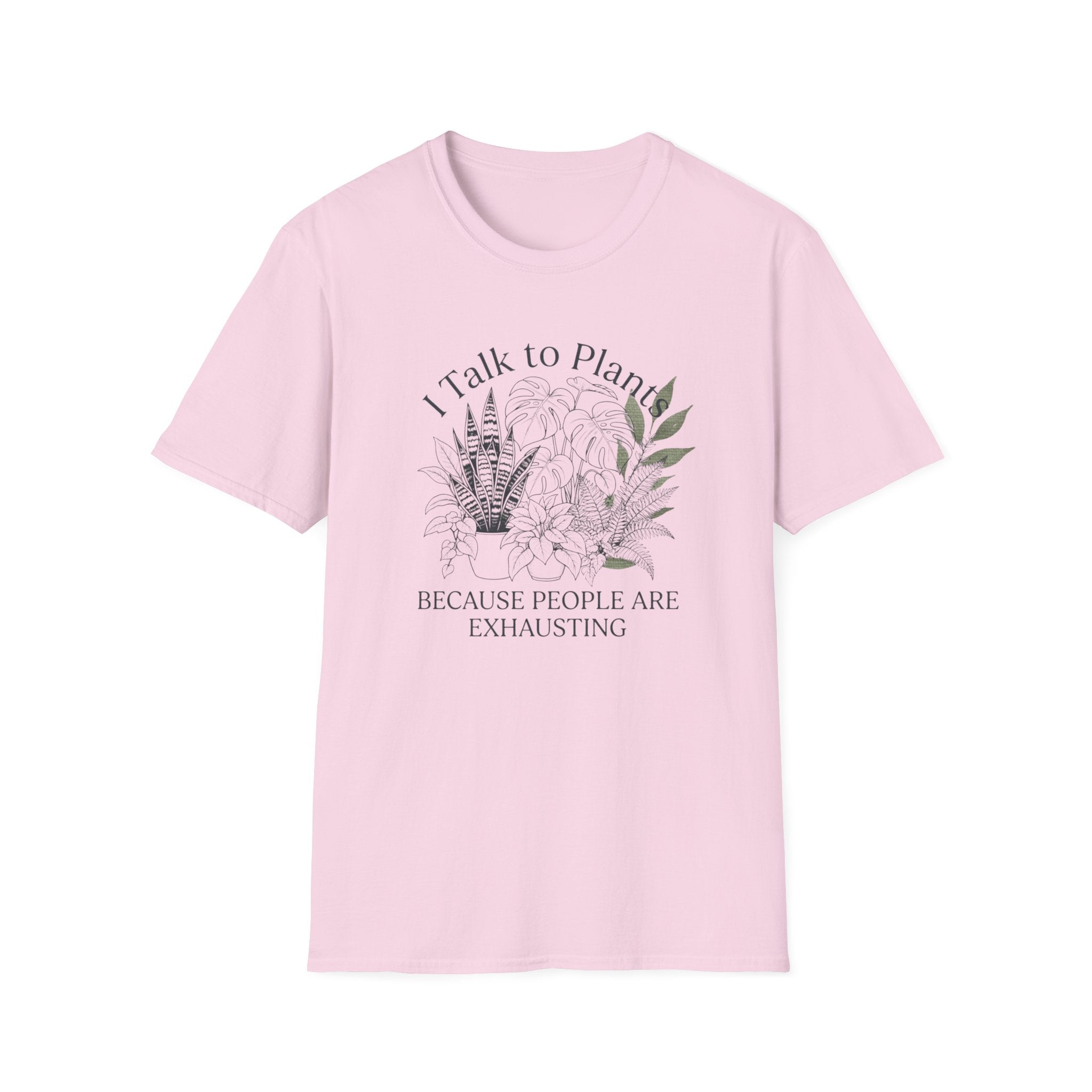 I Talk to Plants T-Shirt