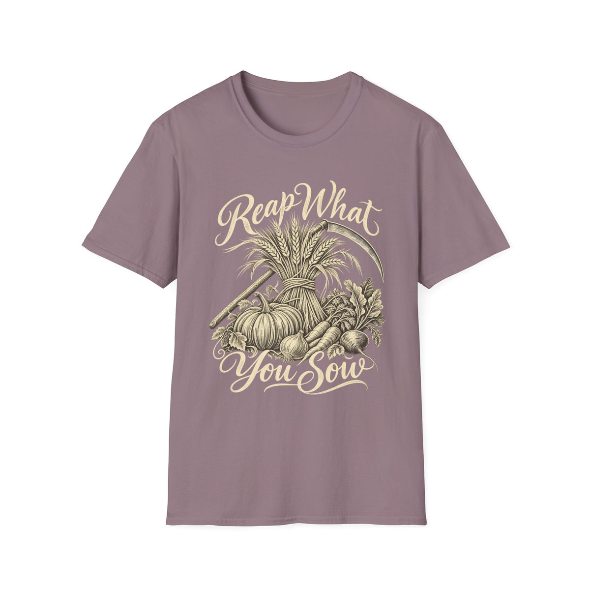 Reap What You Sow T-Shirt