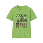 Ask Me About My Plants T-Shirt