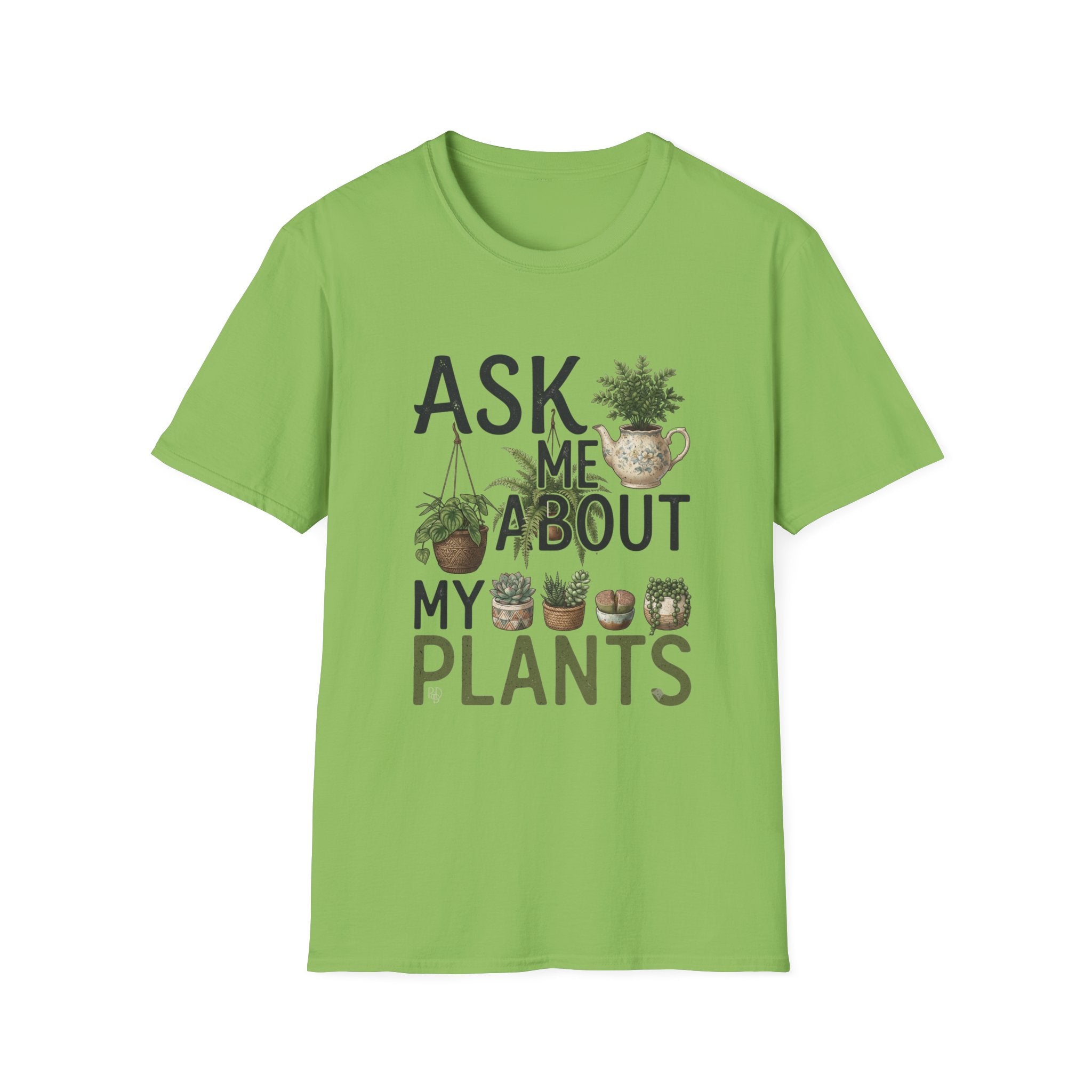 Ask Me About My Plants T-Shirt