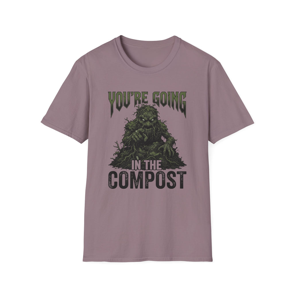 You’re Going In The Compost T-Shirt