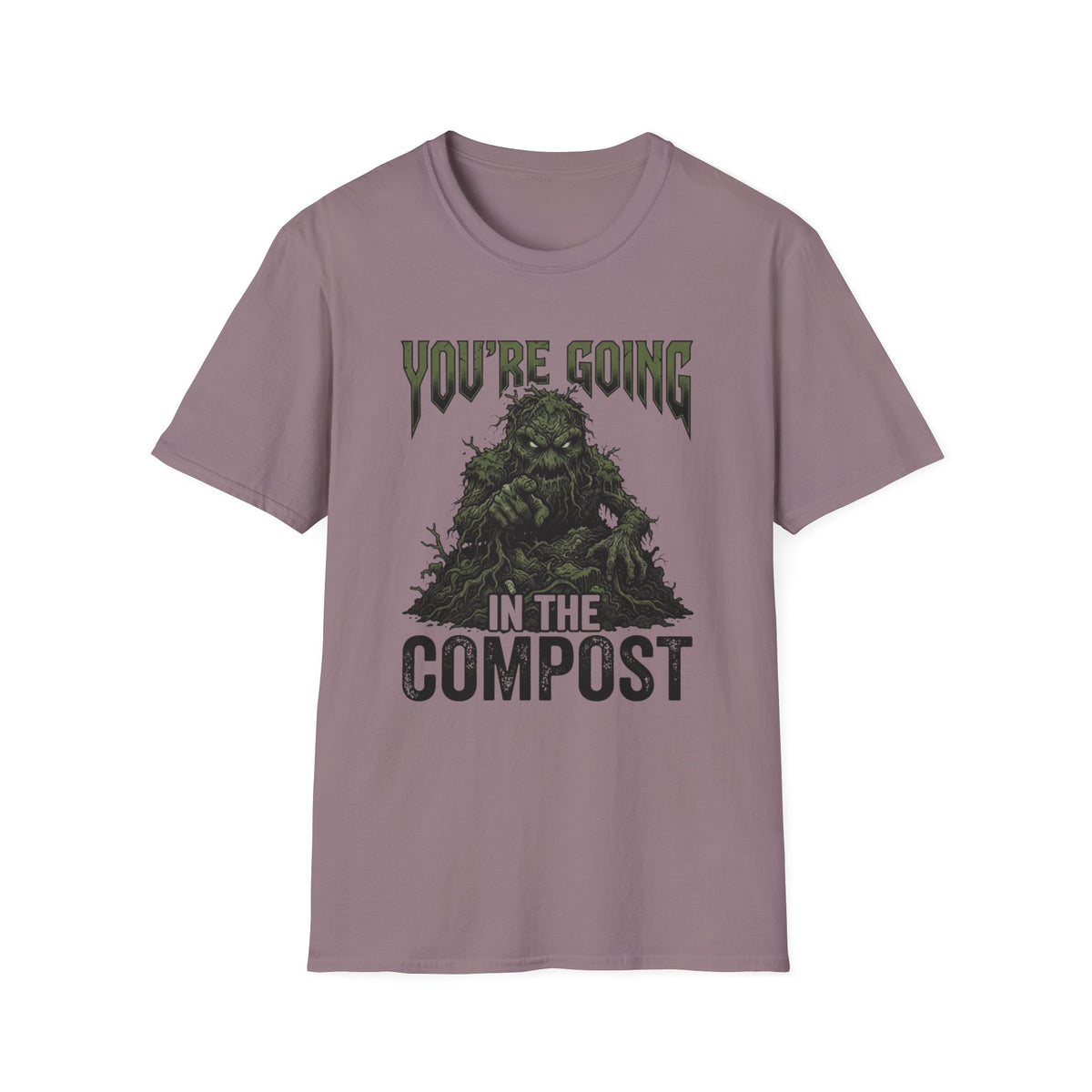 You’re Going In The Compost T-Shirt