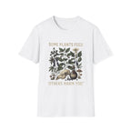 Some Plants Feed, Others Harm You T-Shirt