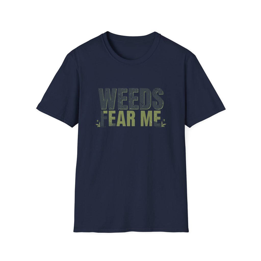 Weeds Fear Me T-Shirt
