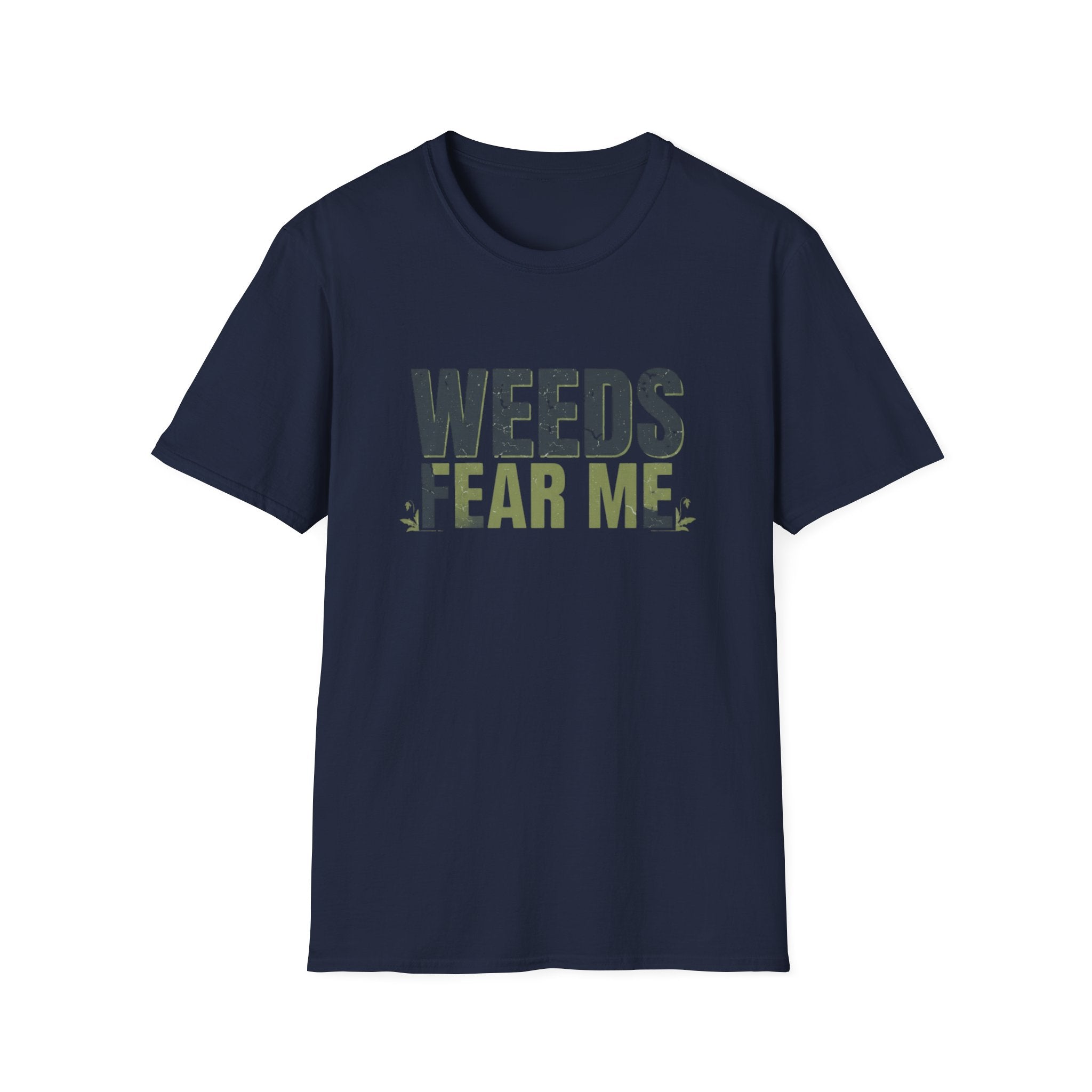 Weeds Fear Me T-Shirt