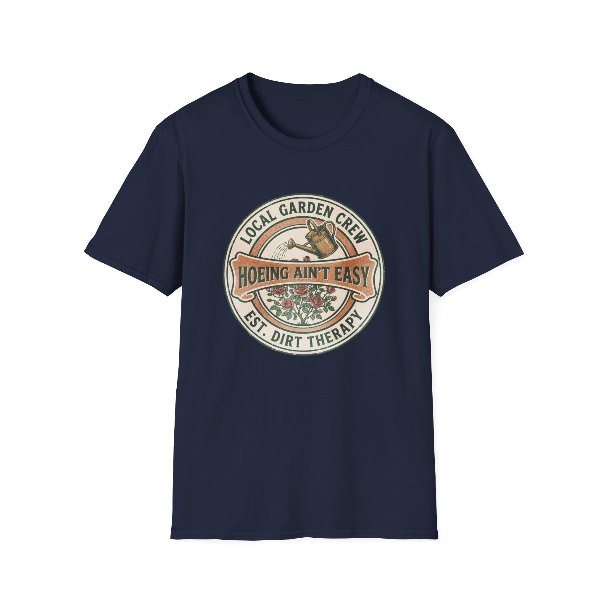 "Hoeing Ain't Easy" Garden T-Shirt