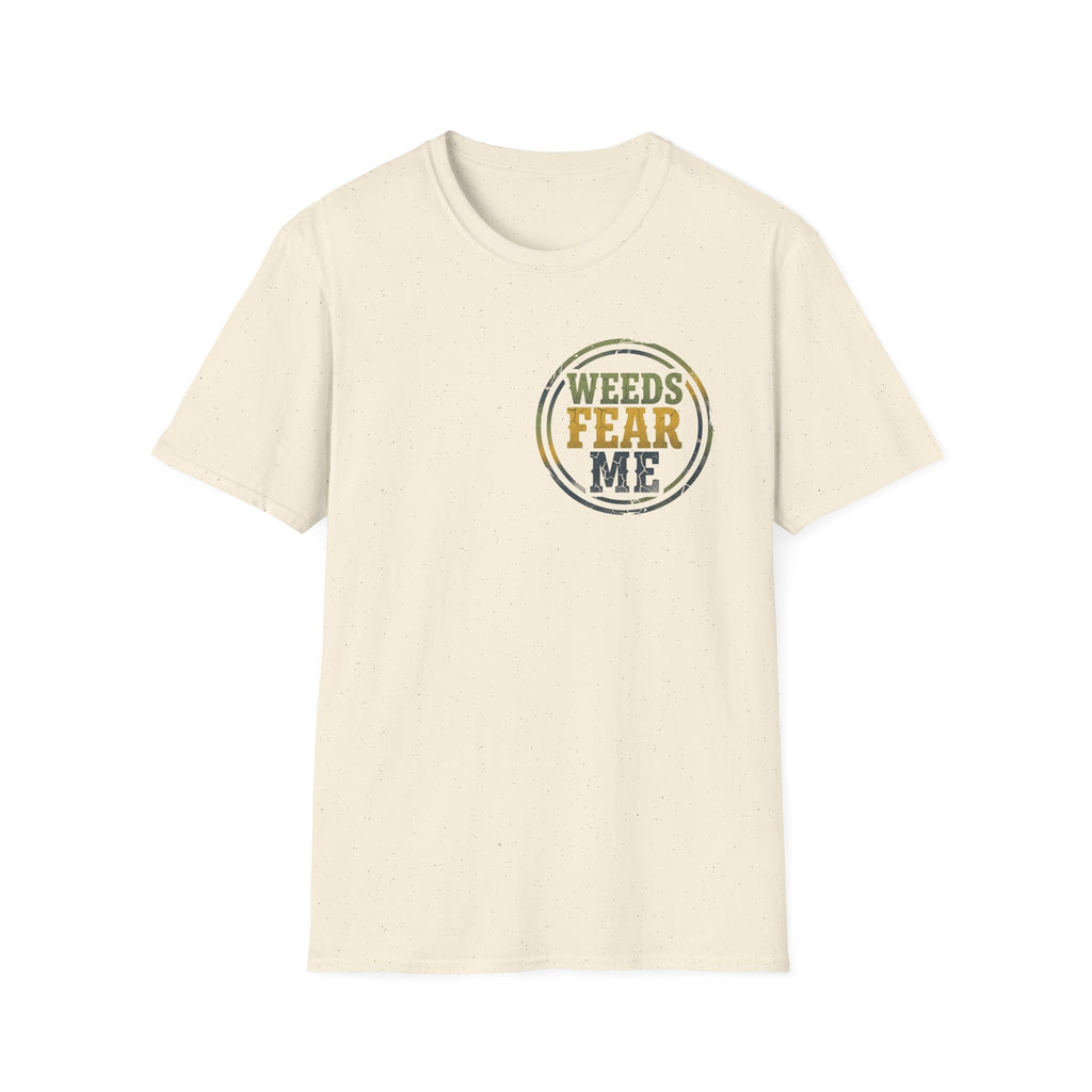 Weeds Fear Me T-Shirt