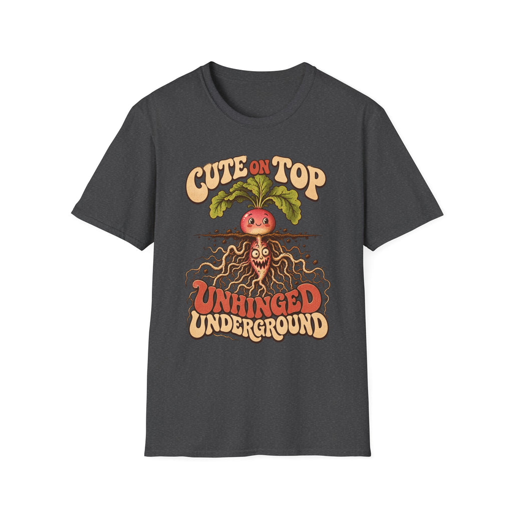 Cute On Top, Unhinged Underground T-Shirt