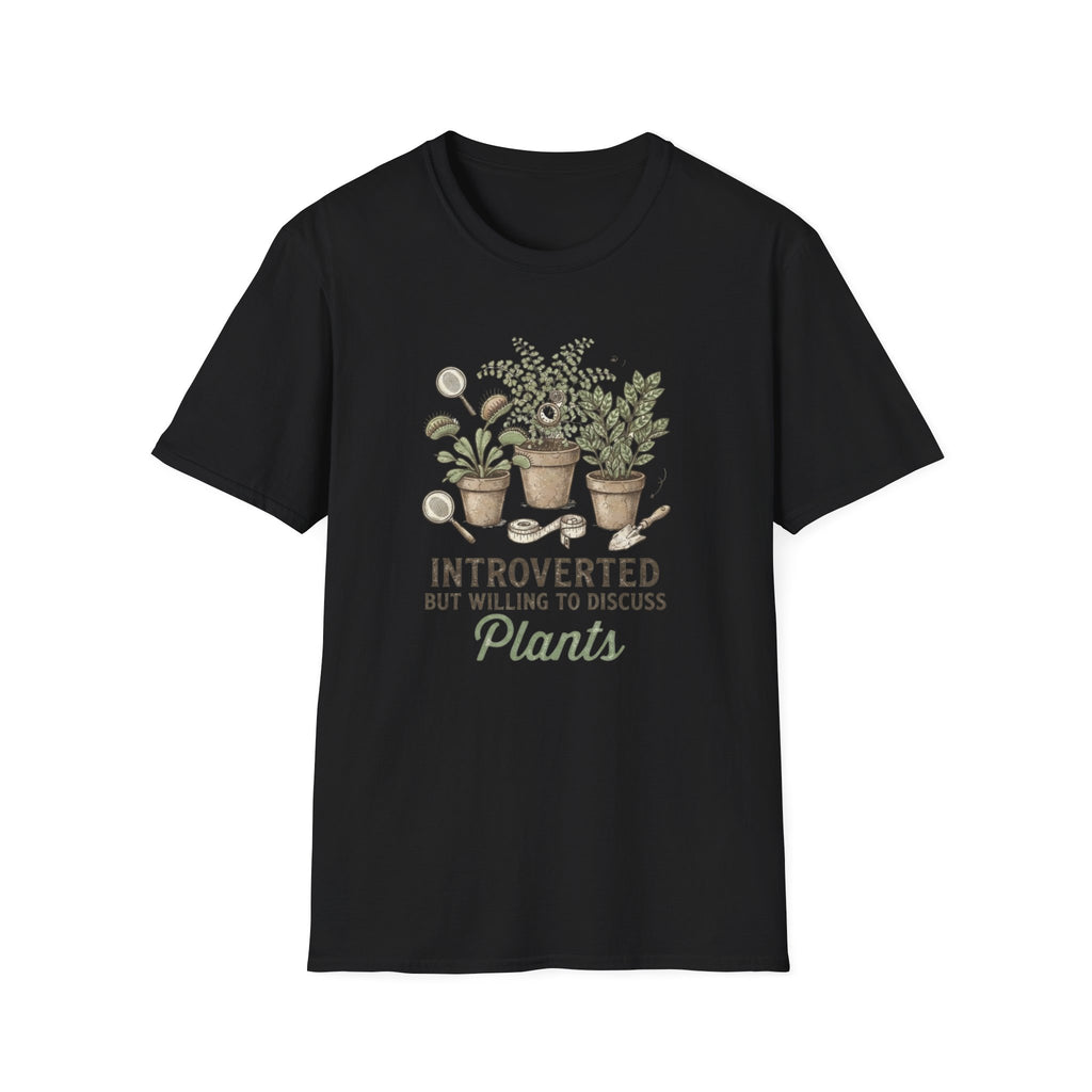 Introverted But Willing to Discuss Plants T-Shirt