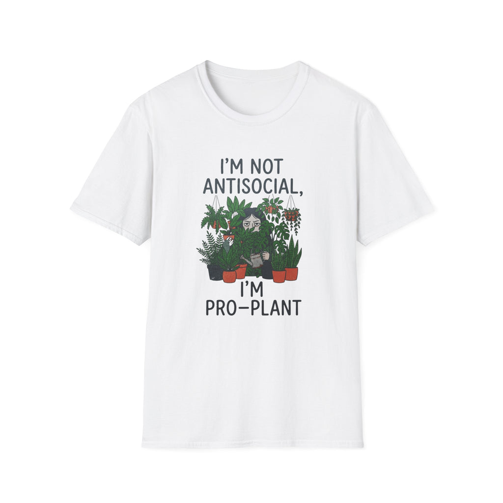 "I'm Not Antisocial, I'm Pro‑Plant" T-Shirt